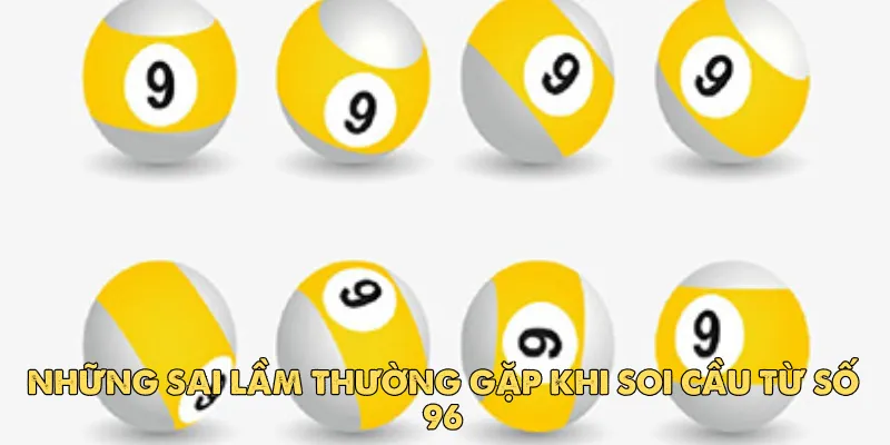 Những sai lầm thường gặp khi soi cầu từ số 96