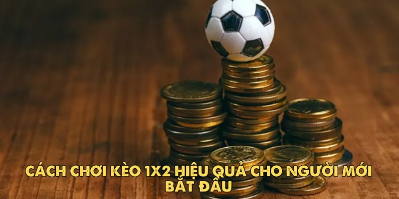 Hướng dẫn đặt cược kèo 1x2 từng bước