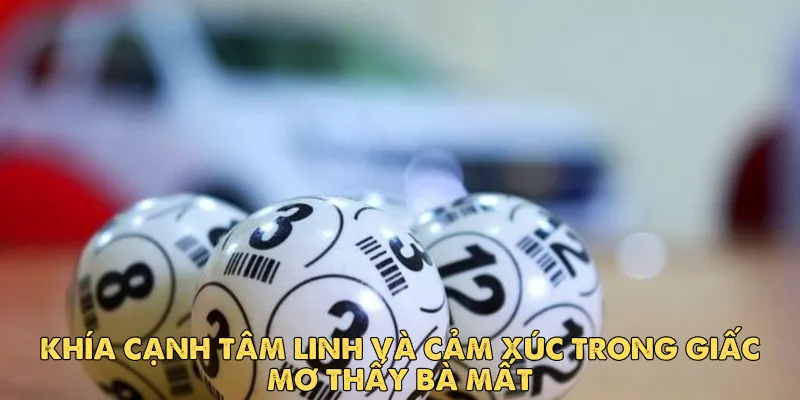 Mơ thấy bà mất: Điềm báo tâm linh hay chỉ là ký ức? 4 Những lưu ý khi liên tục mơ thấy bà mất