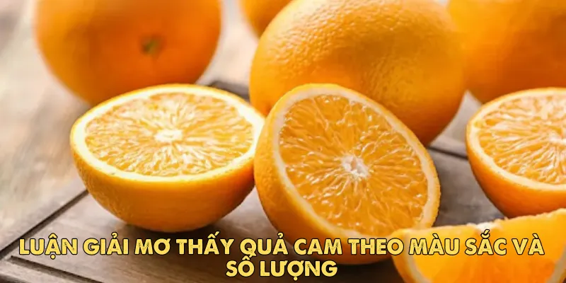 Mơ thấy quả cam – Giải mã giấc mơ mang thông điệp ngọt ngào 4 Các trường hợp tiêu cực khi mơ thấy quả cam