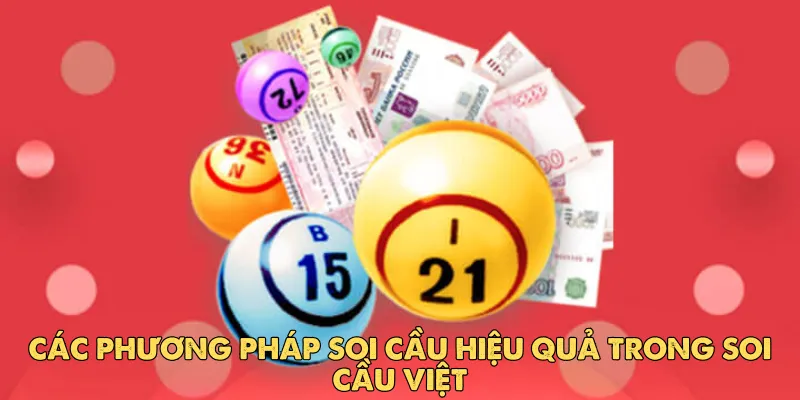 Soi Cầu Việt – Bí Quyết Dự Đoán Kết Quả Xổ Số Chính Xác 5 Hướng dẫn sử dụng Soi Cầu Việt hiệu quả